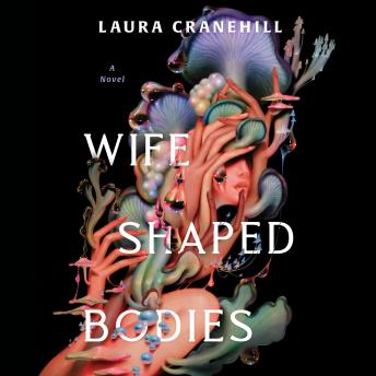 Wife Shaped Bodies: A Novel