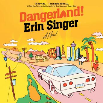 Dangerland!: A Novel
