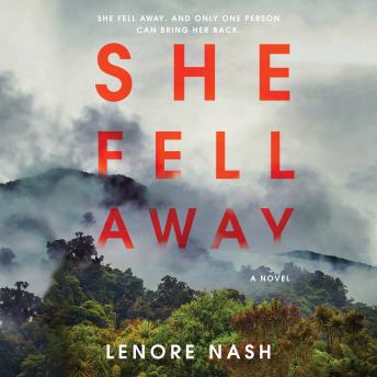 She Fell Away: A Novel