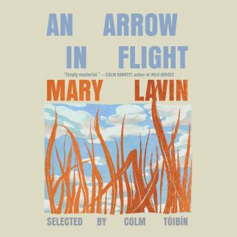 An Arrow in Flight: Selected Stories of Mary Lavin