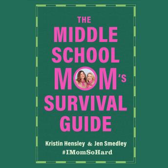 The Middle School Mom's Survival Guide