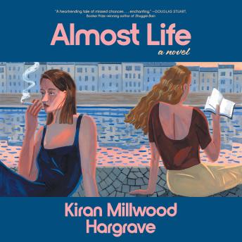 Almost Life: A Novel