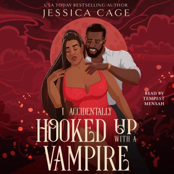 I Accidentally Hooked Up With a Vampire