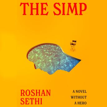 The Simp: A Novel Without a Hero
