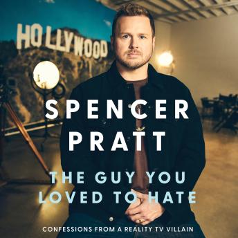 The Guy You Loved to Hate: Confessions from a Reality TV Villain