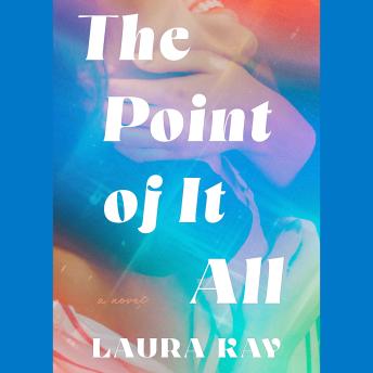The Point of It All: A Novel