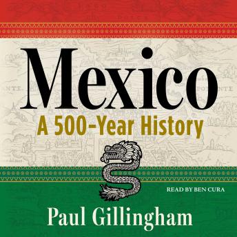 Mexico: A 500-Year History