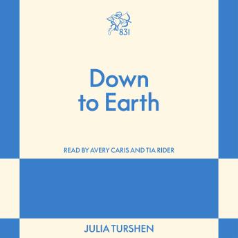Down to Earth: An 831 Stories Romance