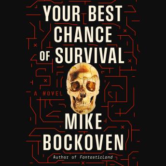 Your Best Chance of Survival: A Novel