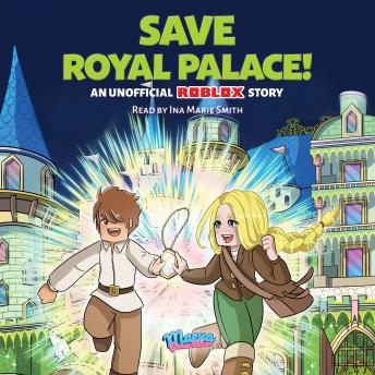 Save Royal Palace!: An Unofficial Roblox Story