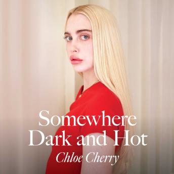 Somewhere Dark and Hot
