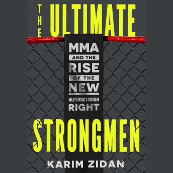 The Ultimate Strongmen: MMA and the Rise of the New Authoritarian Right