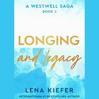 Longing and Legacy: A Novel