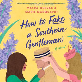 How to Fake a Southern Gentleman: A Novel
