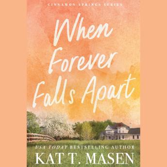 When Forever Falls Apart: A Novel