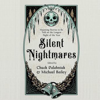 Silent Nightmares: Haunting Stories to Be Told on the Longest Night of the Year