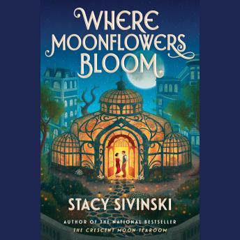 The Where Moonflowers Bloom: A Novel