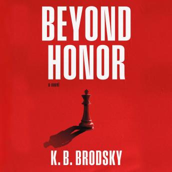 Beyond Honor: A Novel