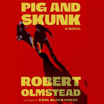 Pig and Skunk: A Novel