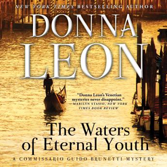 The Waters of Eternal Youth: A Commissario Guido Brunetti Mystery