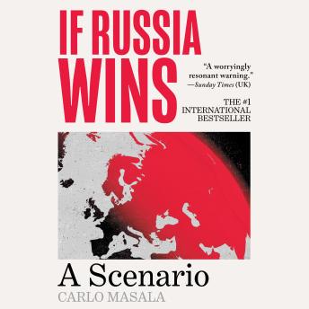 If Russia Wins: A Scenario