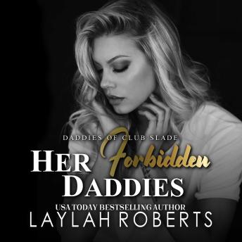 Her Forbidden Daddies: Daddies of Club Slade