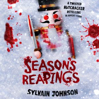 Season's Reapings: A Twisted Nutcracker Retelling