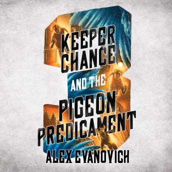 Keeper Chance and the Pigeon Predicament