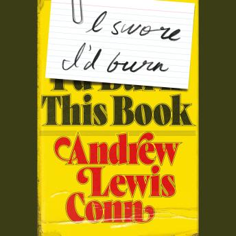 I Swore I'd Burn This Book