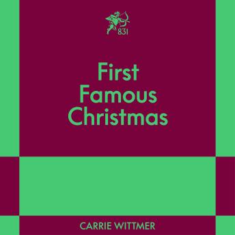First Famous Christmas: An 831 Stories Romance