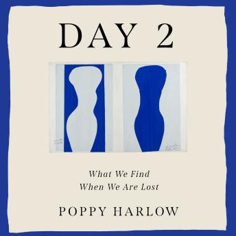 Day 2: What We Find When We Are Lost
