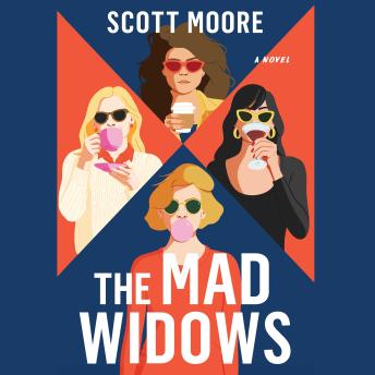 The Mad Widows: A Novel