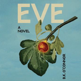 Eve: A Novel