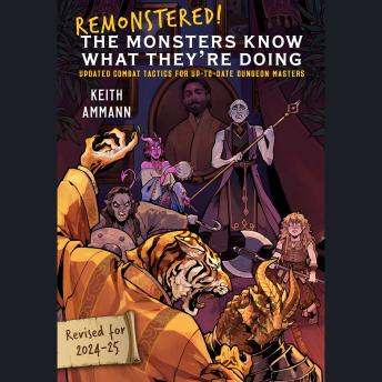 Remonstered! The Monsters Know What They're Doing: Updated Combat Tactics for Up-to-Date Dungeon Masters