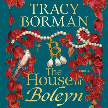 The House of Boleyn: A Novel