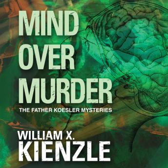 Mind Over Murder: The Father Koesler Mysteries: Book 3