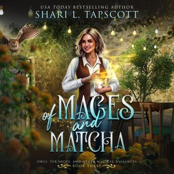 Of Mages and Matcha: Owls, Tea Shops, and Other Magical Nuisances