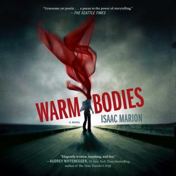 Warm Bodies: A Novel