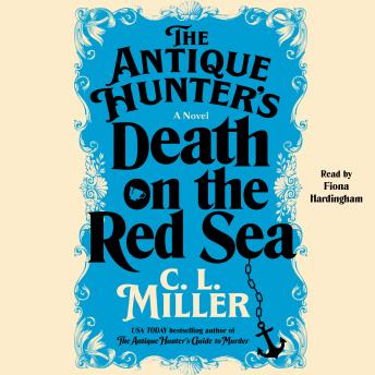 The Antique Hunter's Death on the Red Sea: A Novel