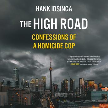 The High Road: Confessions of a Homicide Cop