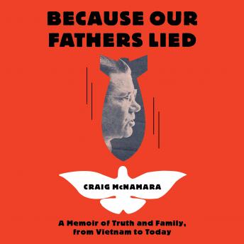 Because Our Fathers Lied: A Memoir of Truth and Family,  from Vietnam to Today