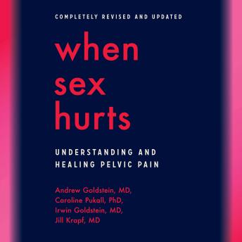 When Sex Hurts: Understanding and Healing Pelvic Pain