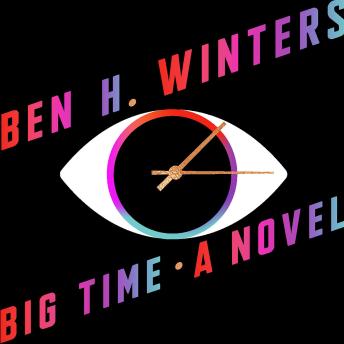 Big Time: A Novel