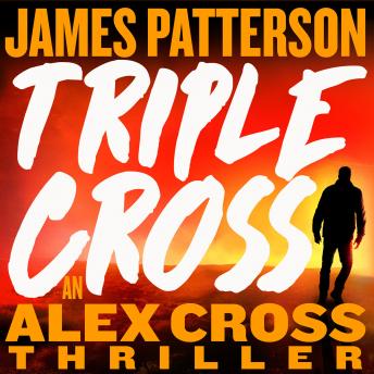 Triple Cross: The Greatest Alex Cross Thriller Since Kiss the Girls sample.