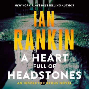 A Heart Full of Headstones: An Inspector Rebus Novel