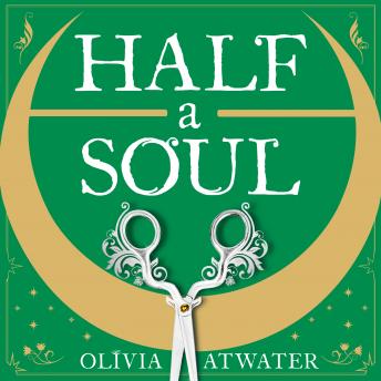 Download Half a Soul by Olivia Atwater