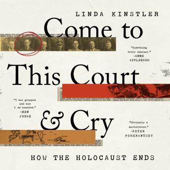 Come to this Court and Cry: How the Holocaust Ends