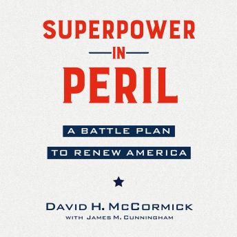 The Superpower in Peril: A Battle Plan to Renew America