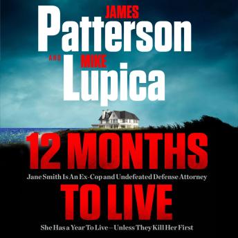 12 Months to Live: Jane Smith has a year to live, unless they kill her first sample.