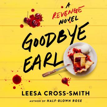 Goodbye Earl: A Revenge Novel sample.